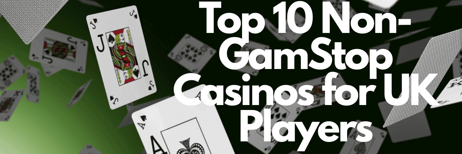 Exploring Casinos Not on Gamstop UK What You Need to Know